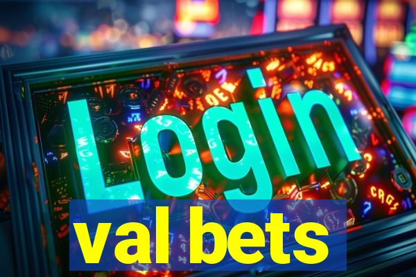 val bets